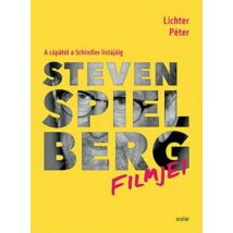 STEVEN SPIELBERG FILMJEI - A CÁPÁTÓL A SCHINDLER LISTÁJÁIG