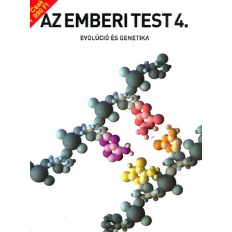 AZ EMBERI TEST 4. - EVOLÚCIÓ ÉS GENETIKA