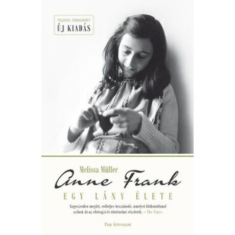 ANNE FRANK - EGY LÁNY ÉLETE