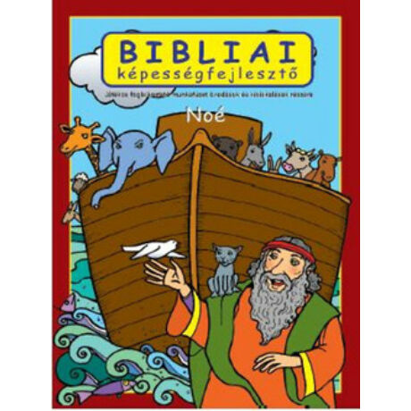 BIBLIAI KÉPESSÉGFEJLESZTŐ - NOÉ