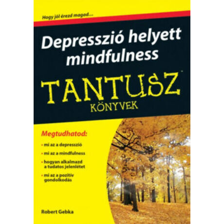 TANTUSZ KÖNYVEK - DEPRESSZIÓ HELYETT MINDFULNESS