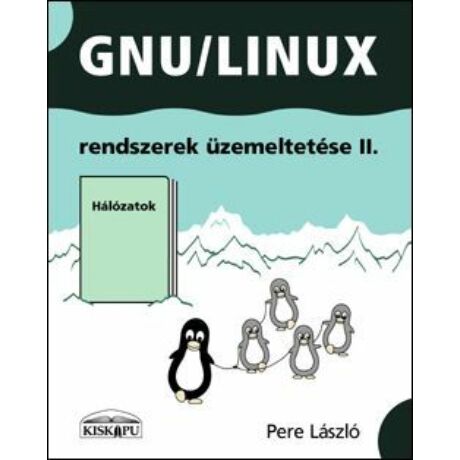 GNU/LINUX RENDSZEREK ÜZEMELTETÉSE II.